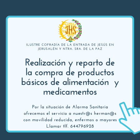 Cofradía Borriquilla Granada: REALIZACIÓN Y REPARTO DE PRODUCTOS BÁSICOS DE ALIMENTACIÓN Y MEDICAMENTOS