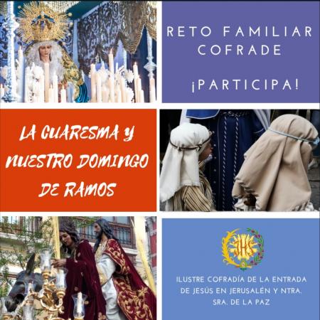 Cofradía Borriquilla Granada: RETO FAMILIAR COFRADE: LA CUARESMA Y NUESTRO DOMINGO DE RAMOS
