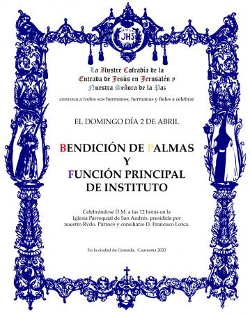 Cofradía Borriquilla Granada: BENDICIÓN DE PALMAS Y SOLEMNE FUNCIÓN PRINCIPAL DE INSTITUTO. 