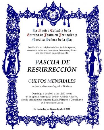 Cofradía Borriquilla Granada: PASCUA DE RESURRECCIÓN Y CULTOS MENSUALES