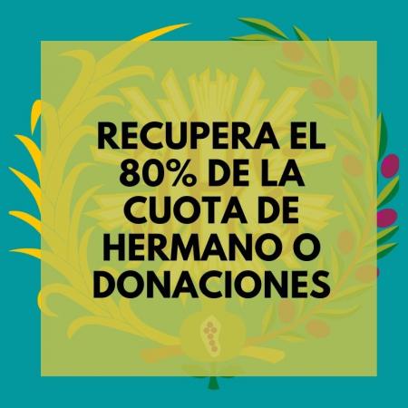 Cofradía Borriquilla Granada: ¡EL 80% DE LO QUE APORTAS A LA COFRADÍA A TRAVÉS DE LA CUOTA DE HERMANO O DONACIONES LO PUEDES RECUPERAR!