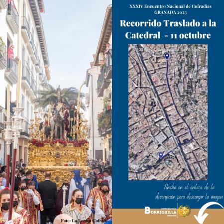 Cofradía Borriquilla Granada: RECORRIDO DEL TRASLADO Y SALIDA EXTRAORDINARIA POR EL 34ENC
